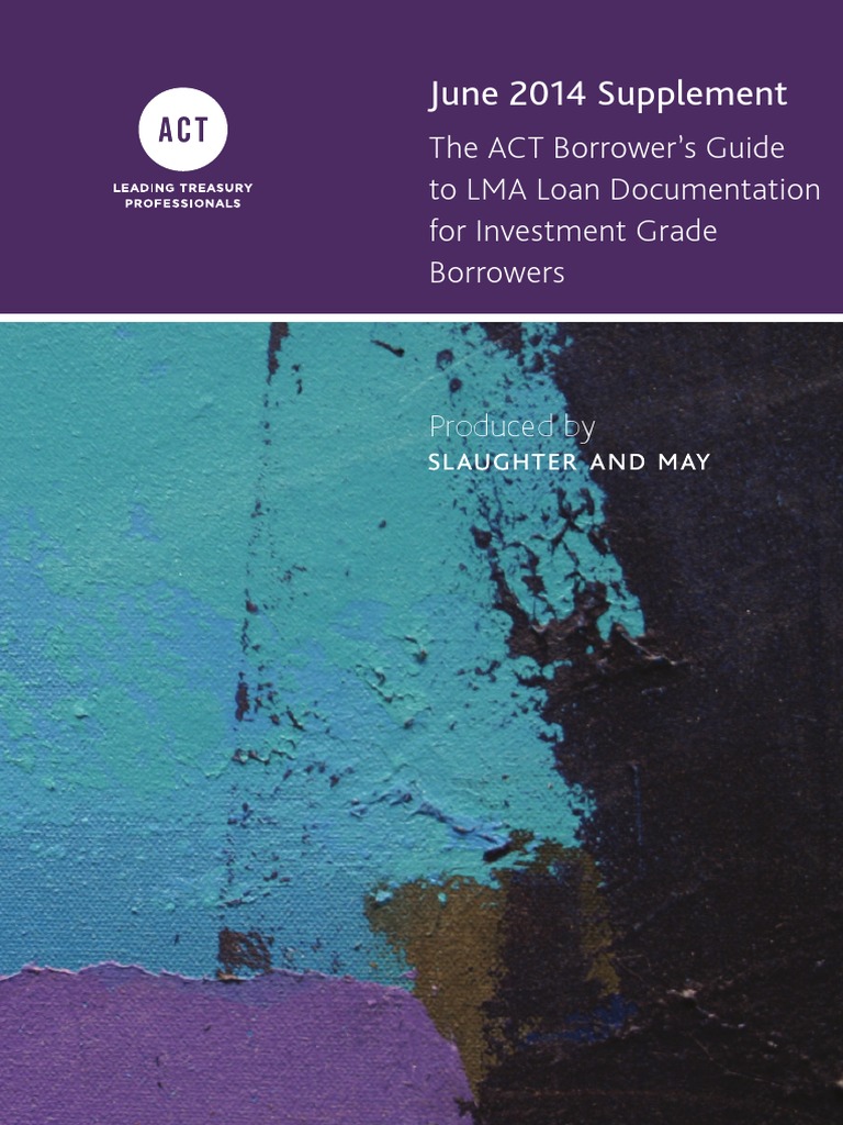 The Act Borrowers Guide To Lma Loan Documentation For Investment Grade