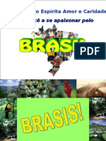BRASIL, Coração do Mundo, Pátria do Evangelho