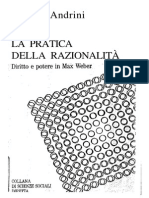 Andrini Simona - La Pratica Della Razionalità - Diritto E Potere In Max Weber Ocr
