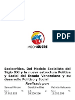 Sociocrítica. Del Modelo Socialista del Siglo XXI y la nueva estructura Política y Social del Estado Venezolano y su desarrollo Político y Social