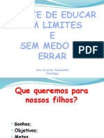 2ª - A ARTE DE EDUCAR COM LIMITES E SEM MEDO DE ERRAR.ppsx