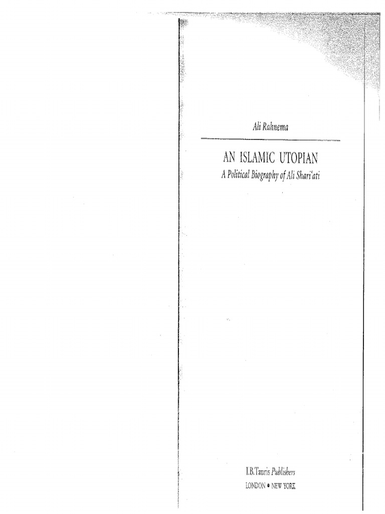 Ali Rahnema. An Islamic Utopian, A Political Biography of Ali Shariati ...