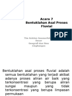 Acara 7 - Bentuklahan Asal Proses Fluvial