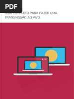 Guia Completo Para Fazer Uma Transmissão Ao Vivo
