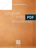  Rodrigues, Aryon Dall’Igna. 2013. Línguas indígenas brasileiras. Brasília