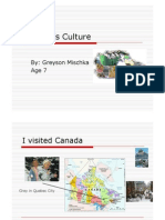 Canada's Culture: By: Greyson Mischka Age 7