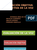 Evaluación Objetiva y Subjetiva de La Voz (Incompleta)