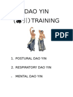 Dao Yin (導引) Training: 1. Postural Dao Yin 2. Respiratory Dao Yin Mental Dao Yin