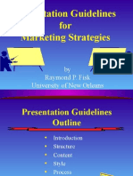 Presentation Guidelines For Marketing Strategies: by Raymond P. Fisk University of New Orleans