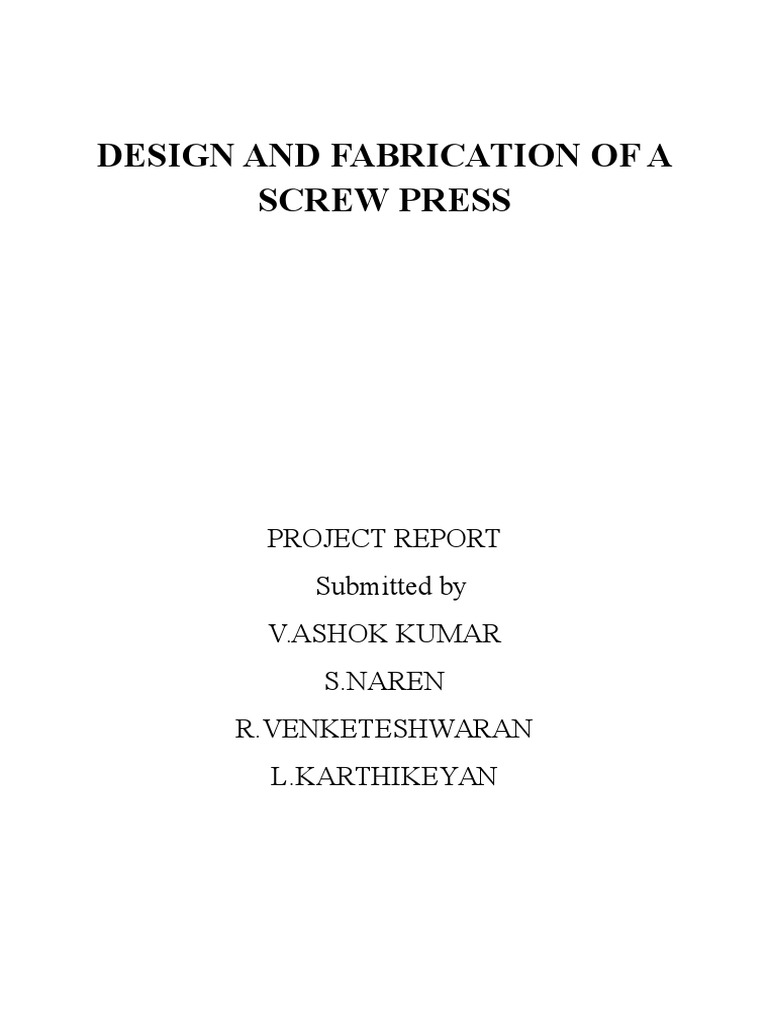Screw Press Design and Fabrication Guide | PDF | Screw | Industrial ...