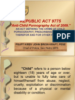 Republic Act 9775: "Anti-Child Pornography Act of 2009."