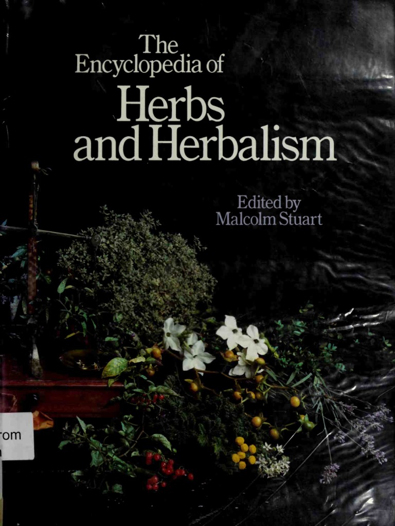 The Encyclopedia of Herbs and Herbalism Herbalism Medicine