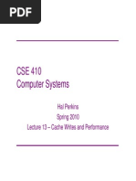 Cse 410 Computer Systems: Hal Perkins Spring 2010 L T 13 C Hwit DPF Lecture 13 - Cache Writes and Performance