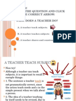 Hello! Read The Question and Click On The Correct Arrow: What Does A Teacher Do?