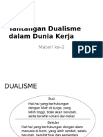 Etika Profesi Materi 2 - Tantangan Dualisme Dalam Dunia Kerja