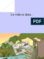 La Vida Es Dura