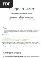 A Graphchi Cluster: Major Technical Project (Aug'14 - May'15)