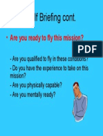 Self Briefing Cont.: - Are You Ready To Fly This Mission?