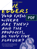 Your Fathers, Where Are They? And the Prophets, Do They Live Forever? by Dave Eggers (Extended Excerpt)