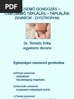 Csecsemő Gondozás, Táplálás, Dystrophia