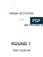 Friday Activities: QM: Prajwal S