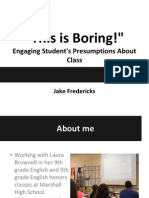 "This Is Boring!": Engaging Student's Presumptions About Class