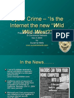 Cyber Crime - "Is The Internet The New " Ild Ild Est?"