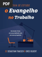 Guia de Estudo - O Evangelho No Trabalho - Sebastian Trager e Greg Gilbert