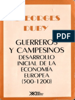 Duby Georges - Guerreros Y Campesinos - Desarrollo Inicial de La Economia Europea 500 - 1200