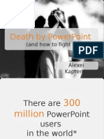 Death by Powerpoint: (And How To Fight It)