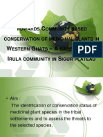 Towards Community Based Conservation of Medicinal Plants in Western Ghats-India A Case Study of Irula Tribal Community in Sigur Plateau