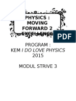 Physics: Moving Forward 2 Excellence: Program: Kem I Do Love Physics 2015 Modul Strive 3