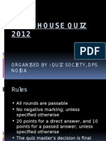 Inter Housequiz 2012: Organised By:Quizsociety, Dps Noida