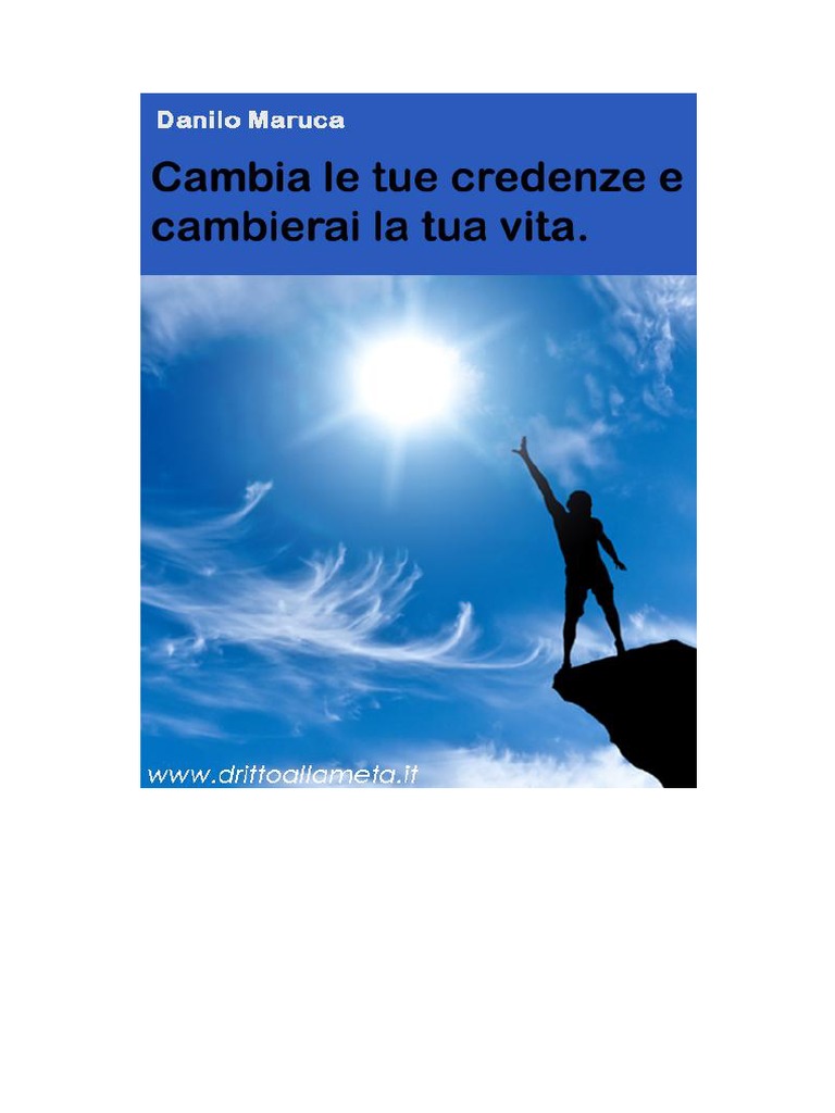 Danilo Maruca - Cambia Le Tue Credenze e Cambierai La Tua Vita | PDF