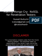 Making Mongo Cry: Nosql For Penetration Testers: Russell Butturini @Tcstoolhax0R