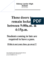 These Doors To Remain Locked Between 9:00a.m. & 4:15p.m.: If This Is Not Your Class, Go Away!!!