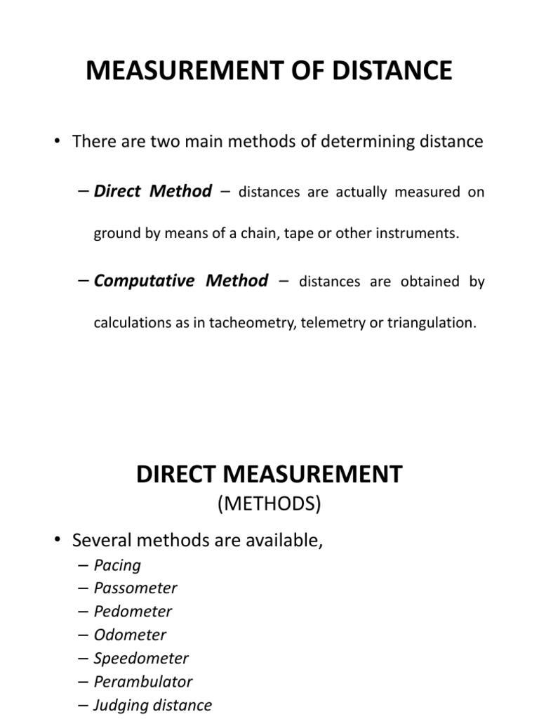 Measurement of Distance There Are Two Main Methods of Determining