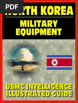 21st Century Essential Guide to the Military Equipment of North Korea
