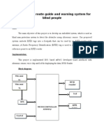 Voice Enabled Route Guide and Warning System for Blind People.