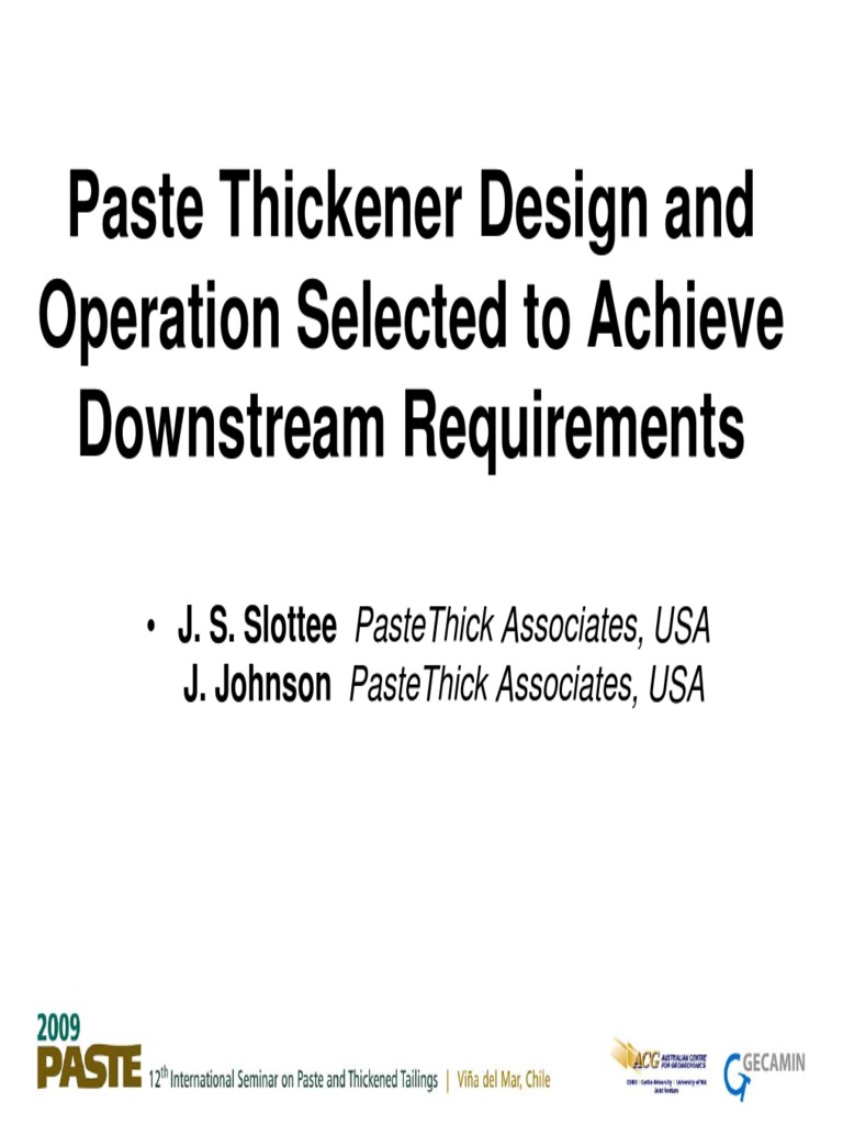 Paste Thickener Design and Operation Selected To Achieve Downstream