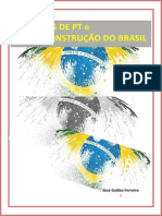 Dez Anos de PT e a Desconstrução Do Brasil