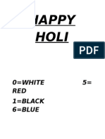 Happy Holi: 0 White 5 RED 1 Black 6 BLUE