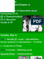 Class: Definition of Dependent Clause Summarize CH 12 EE 5 Characterization CH 12 Discussion Vocab of SP