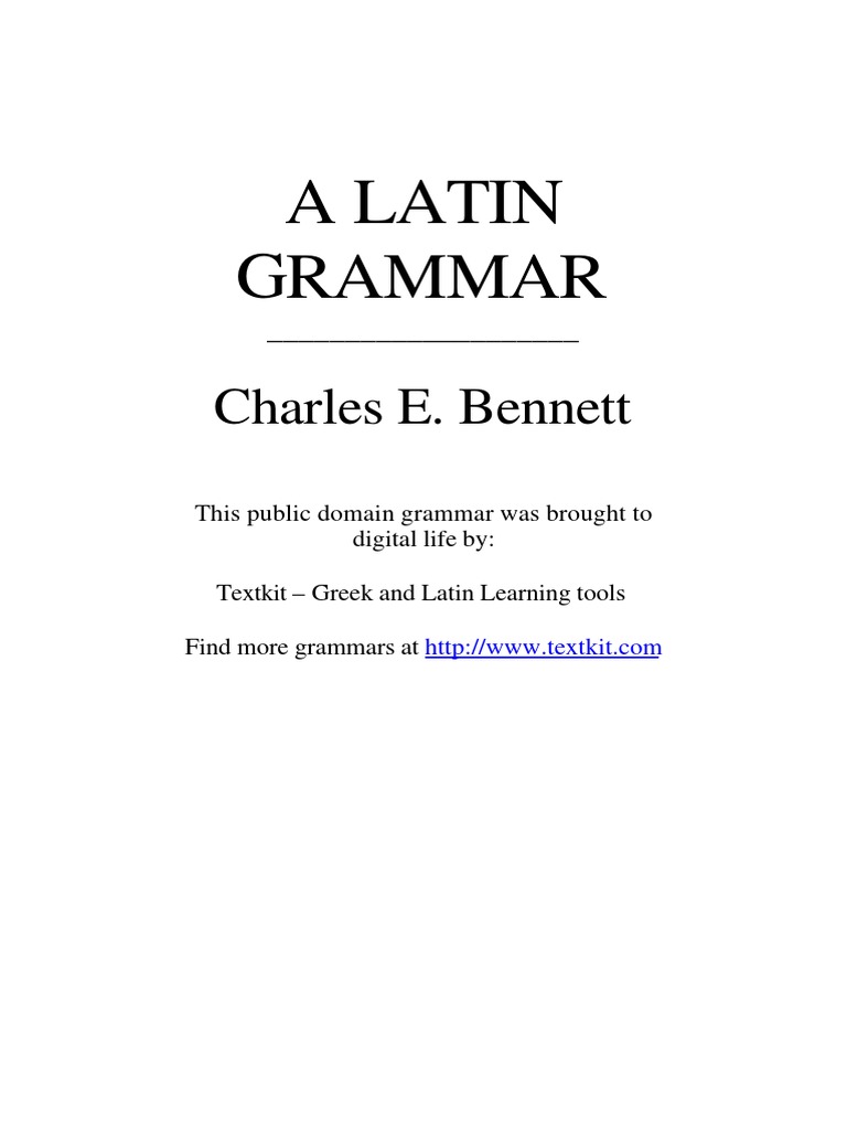 Latin Grammar by Charles E. Bennett | PDF