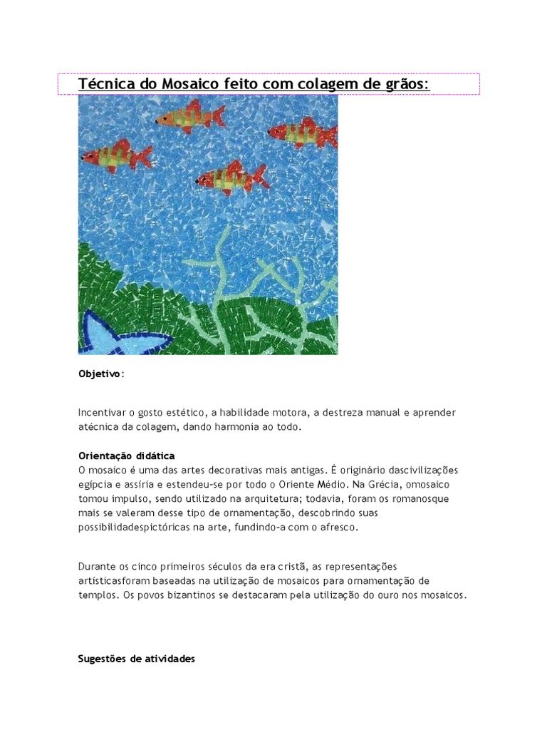 Qual é o objetivo da técnica do mosaico?