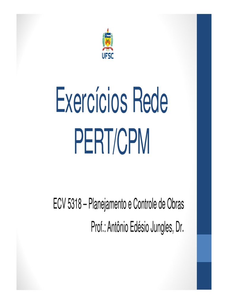 Apresentacao 06 - Exercicios Rede PERT CPM | PDF | Science | Engenharia