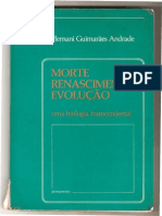 Morte, Renascimento, Evolução - Uma Biologia Transcendental (Hernani Guimarães Andrade)