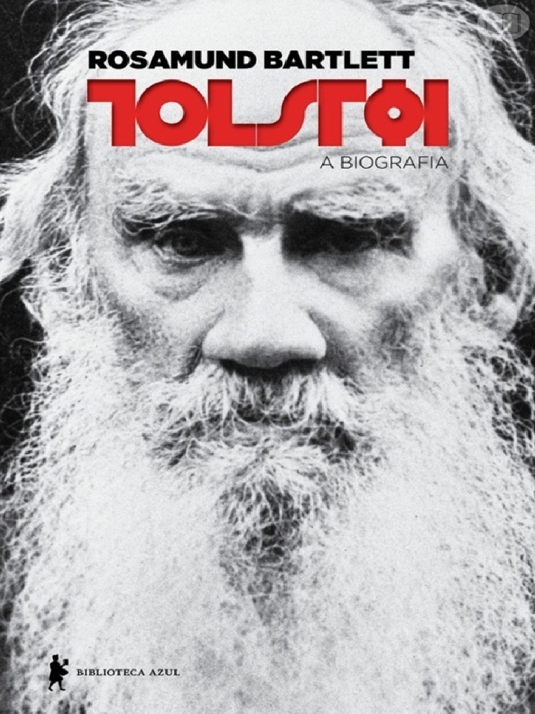 Tolstói A Biografia Rosamund Bartlett PDF Leo Tolstoy Chechênia