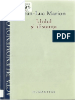 (Acta phaenomenologica) Jean-Luc Marion _ traducere din limba franceză de Tinca Prunea-Bretonnet şi Daniela Pălăşan.-Idolul şi distanţa _ cinci studii-Humanitas (2007.)