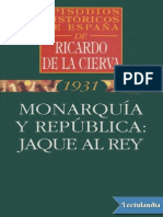 Monarquia y Republica Jaque Al Rey - Ricardo de La Cierva